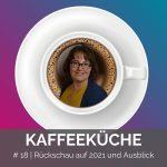 Podcast-Cover Kaffeeküche #18 - Rückschau auf 2021 in der virtuellen Assistenz